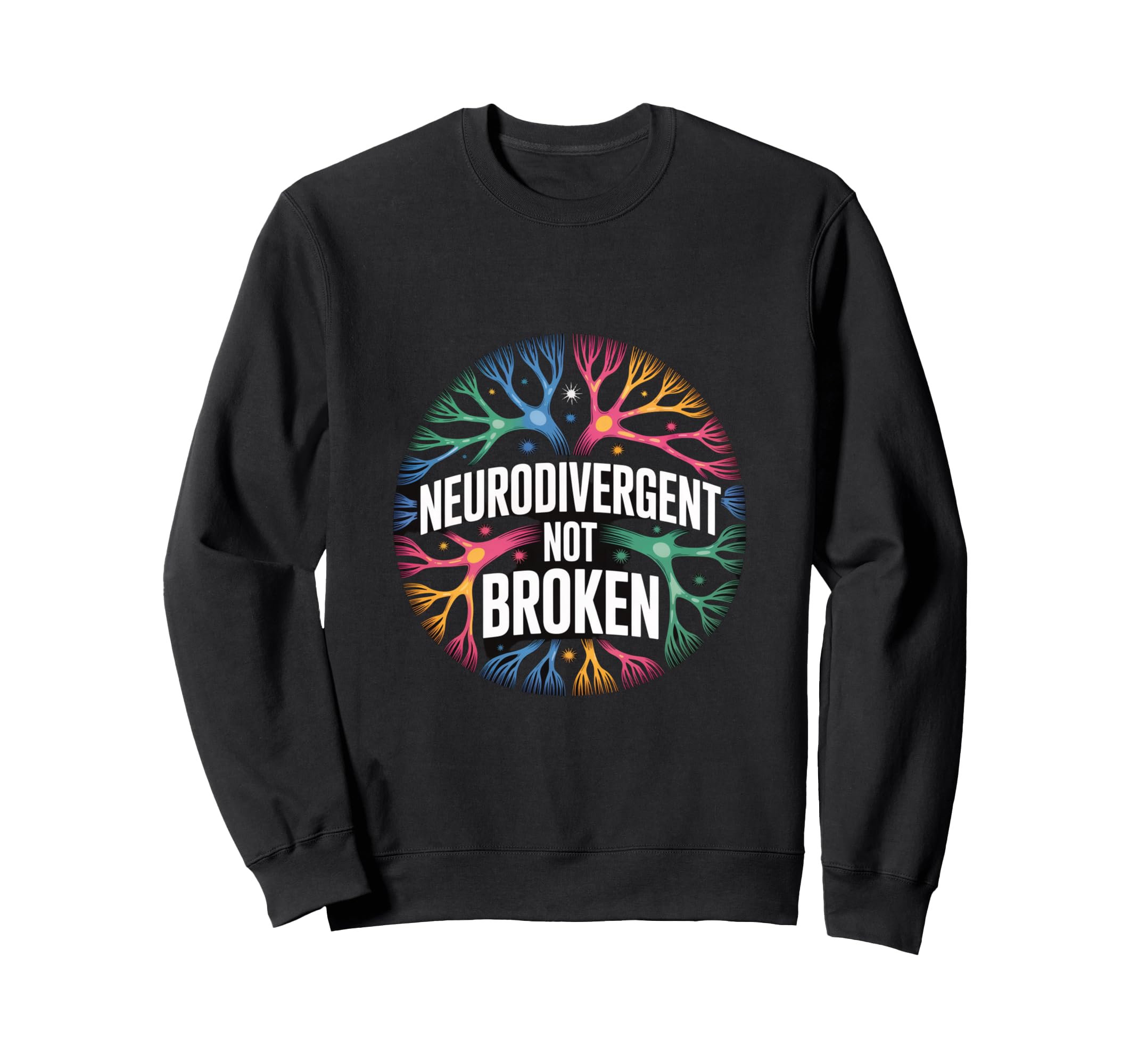 Neurodivergent Not Broken Autism Sweatshirt - Custom Art Print for Adults - T-Shirt, Sweatshirt, Hoodie
