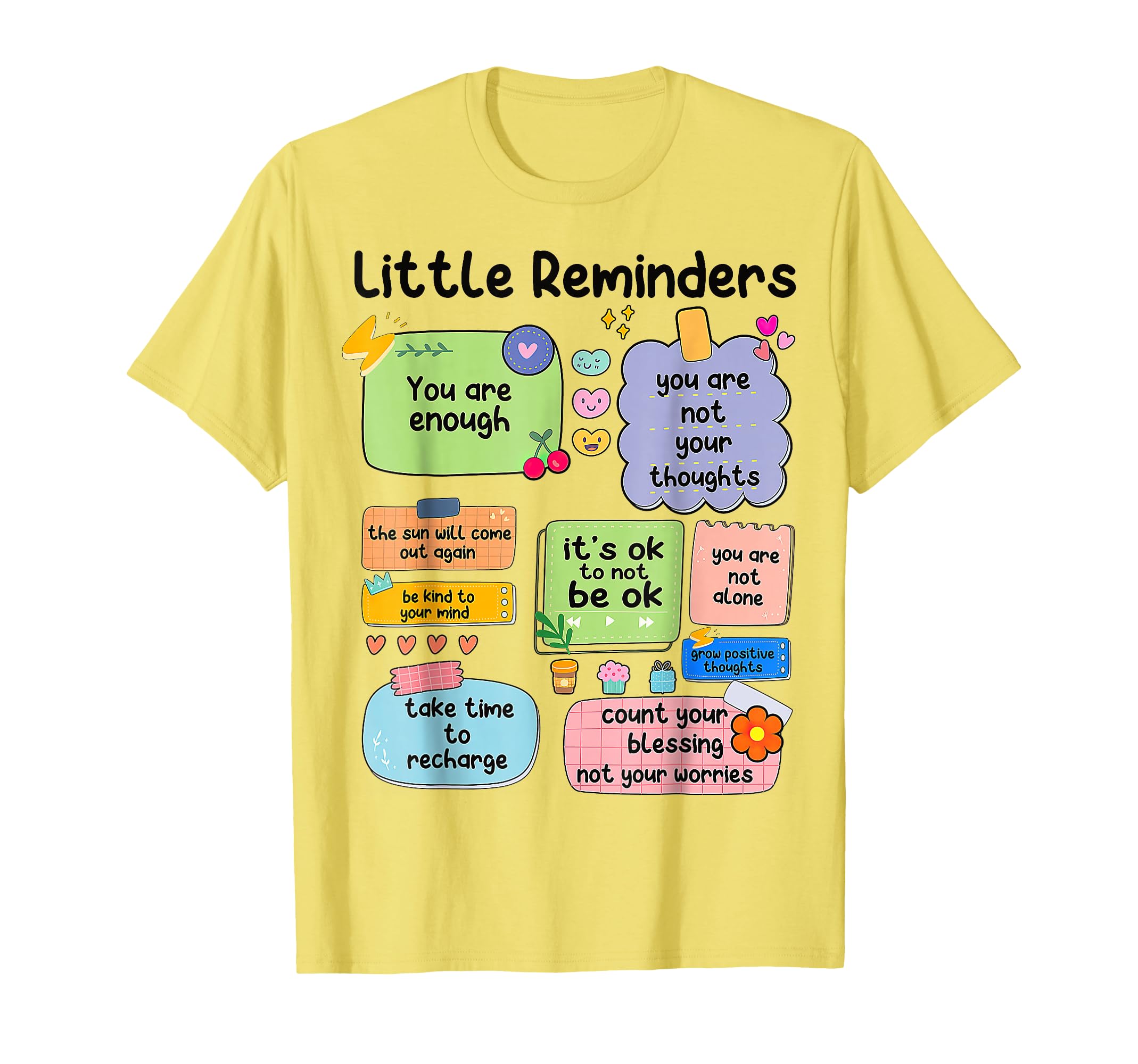 Little Reminders You Are Enough T-Shirt - Fun Novelty Design Men Women - T-Shirt, Sweatshirt, Hoodie