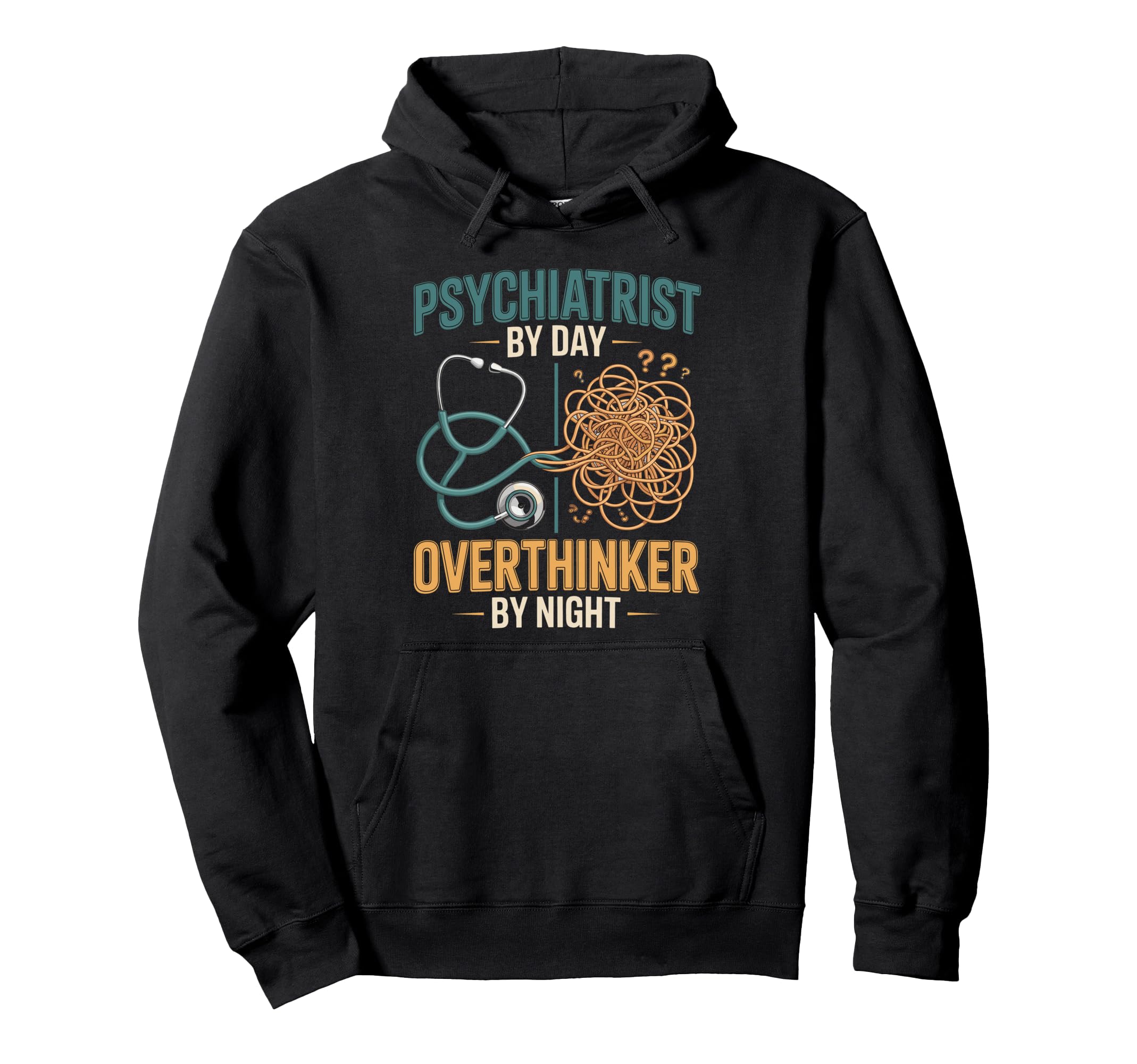 Psychiatrist Day Overthinker Night Hoodie - Fun Novelty Design for Adults - T-Shirt, Sweatshirt, Hoodie