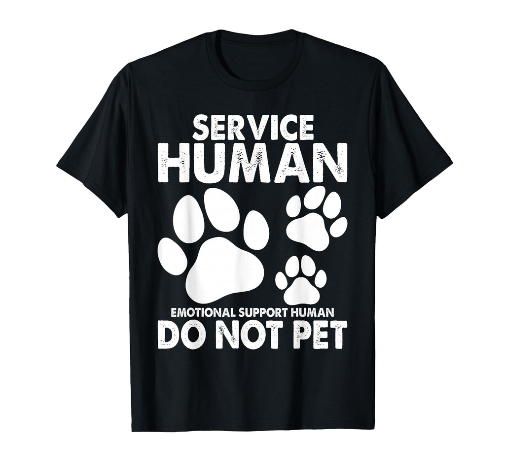 Service Human Dog Owner Emotional T-Shirt - Fun Novelty Design Unisex - T-Shirt, Sweatshirt, Hoodie