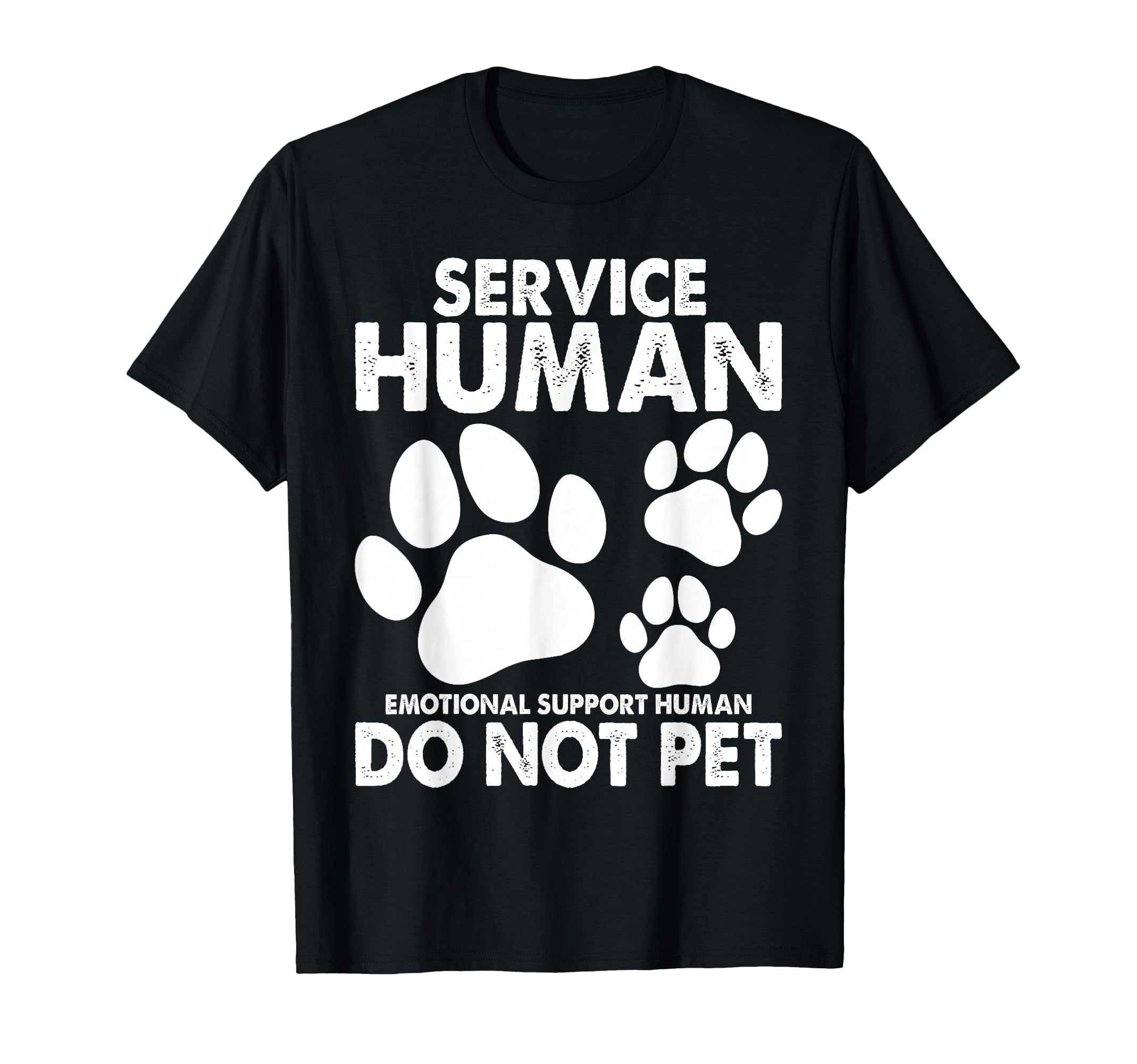 Service Human Dog Owner Emotional T-Shirt - Fun Novelty Design Unisex - T-Shirt, Sweatshirt, Hoodie