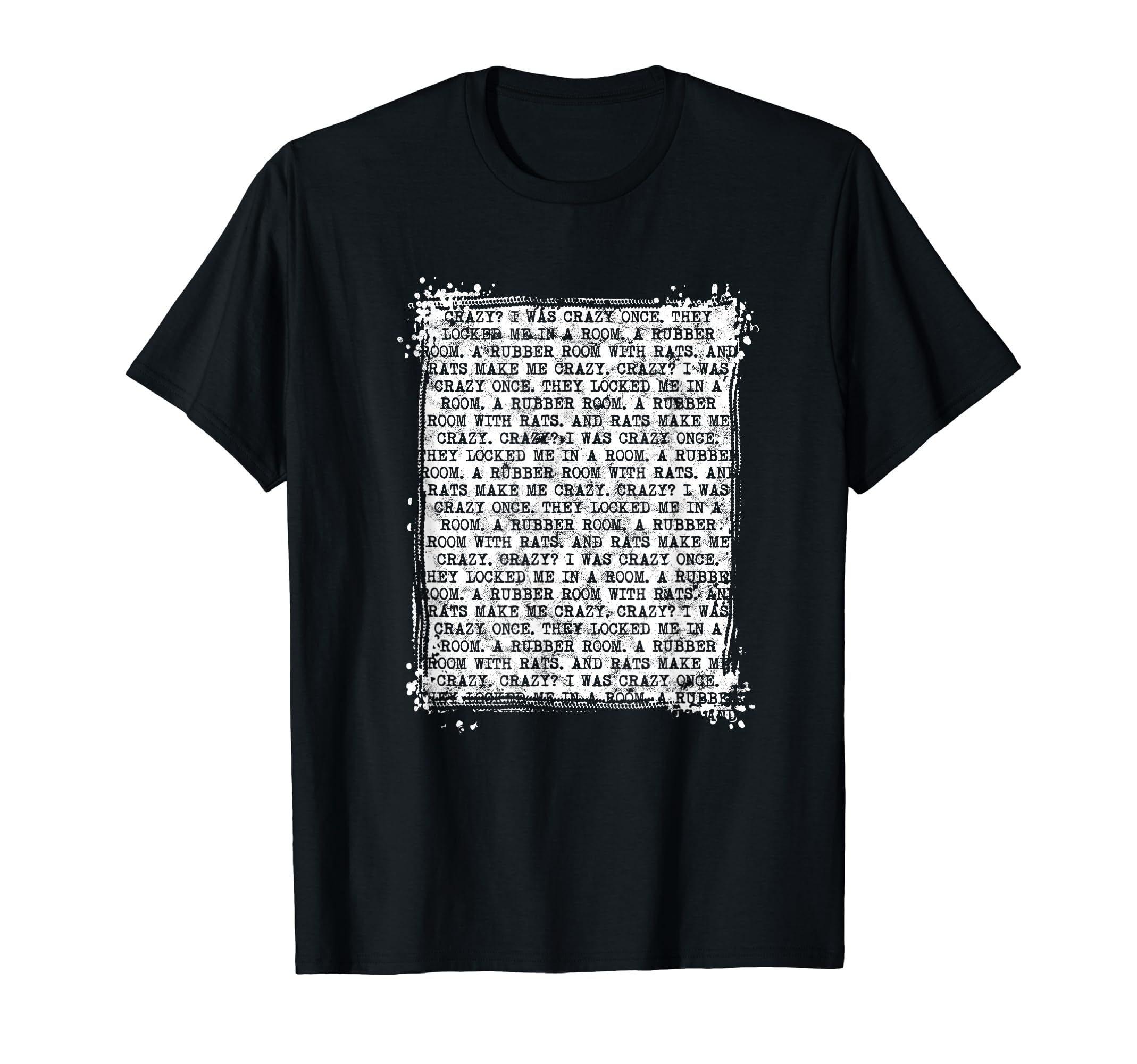 Make Me Crazy Crazy I Was Crazy Once T-Shirt - Custom Art Print Unisex - T-Shirt, Sweatshirt, Hoodie