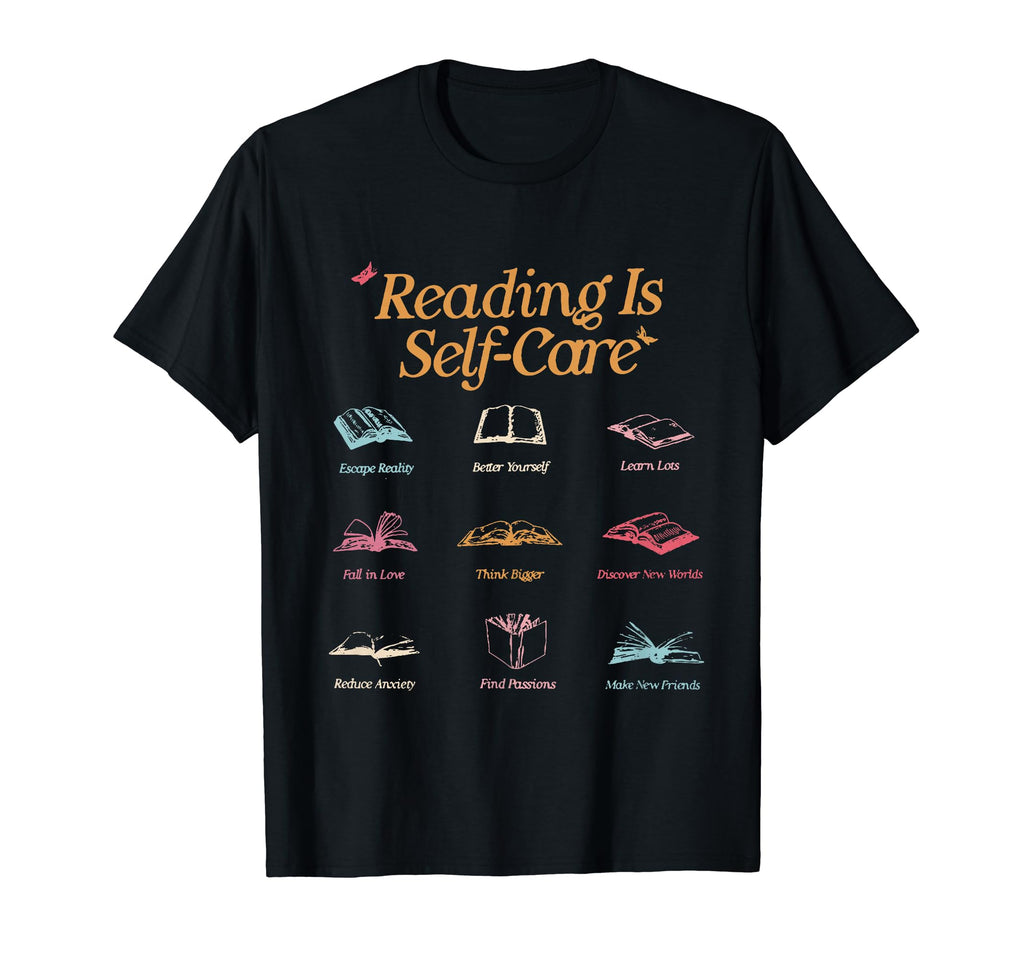 Reading Is Self Care Read More Book T-Shirt - Streetwear Style Unisex - T-Shirt, Sweatshirt, Hoodie