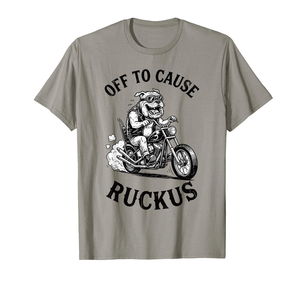 Off To Cause Ruckus Bulldog T-Shirt - Custom Art Print for Adults - T-Shirt, Sweatshirt, Hoodie