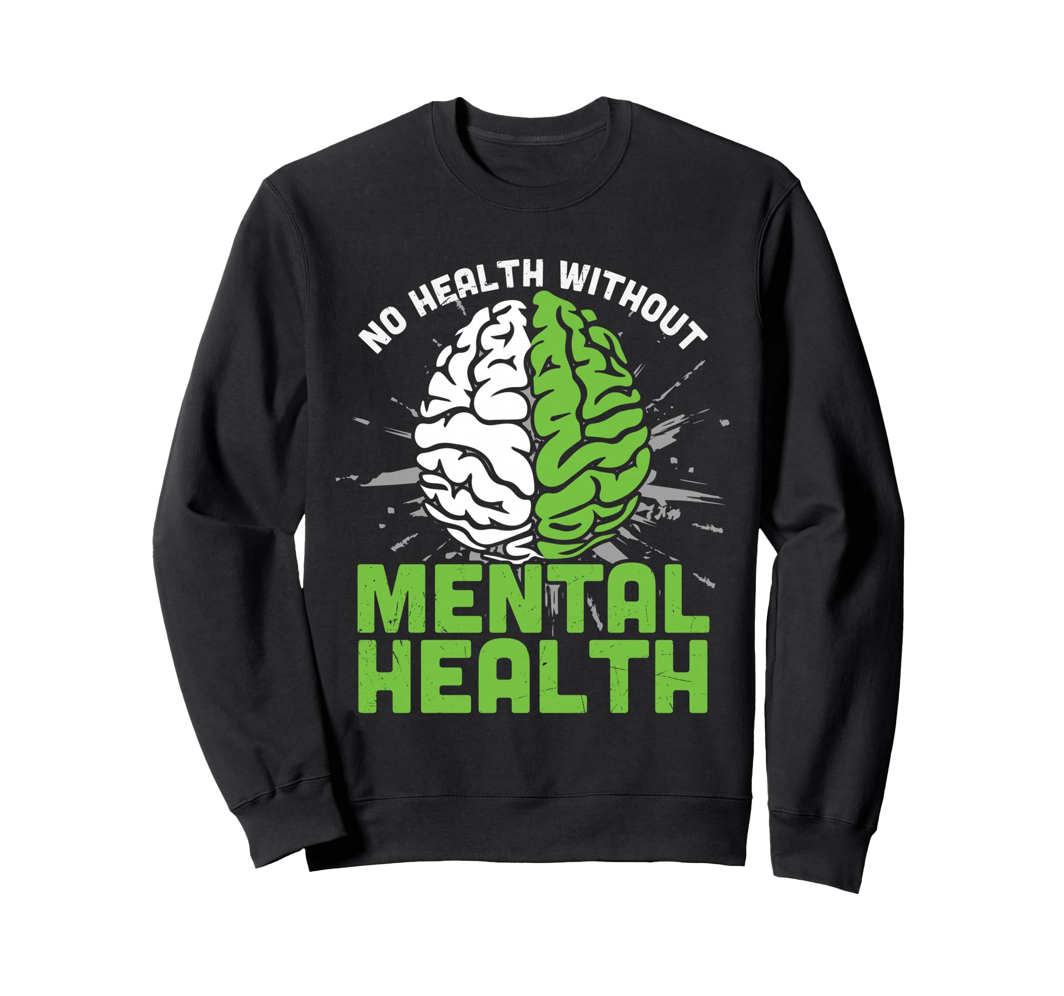 Green Brain No Health Without Sweatshirt - Aesthetic Graphic for Adults - T-Shirt, Sweatshirt, Hoodie