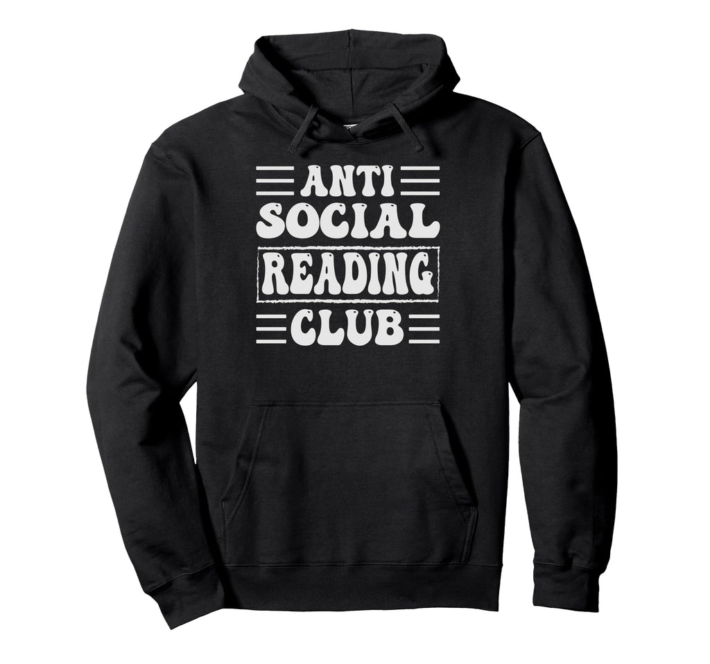 Anti Social Reading Club Funny Introvert Hoodie - Unique Graphic Unisex - T-Shirt, Sweatshirt, Hoodie