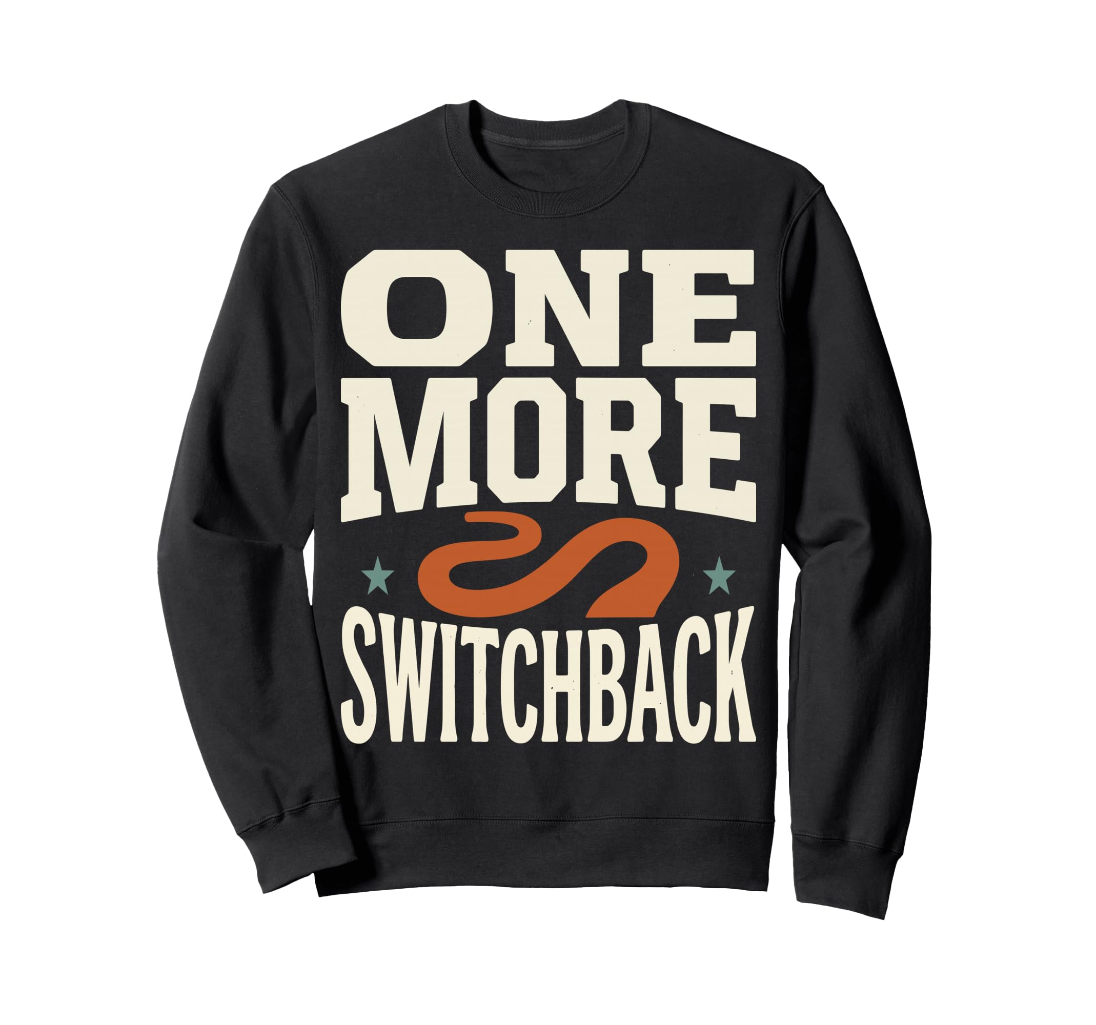 One More Switchback Hiking Sweatshirt - Unique Graphic for Adults - T-Shirt, Sweatshirt, Hoodie