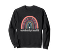 Neurodiversity Is Beautiful Sweatshirt - Aesthetic Graphic Men Women - T-Shirt, Sweatshirt, Hoodie