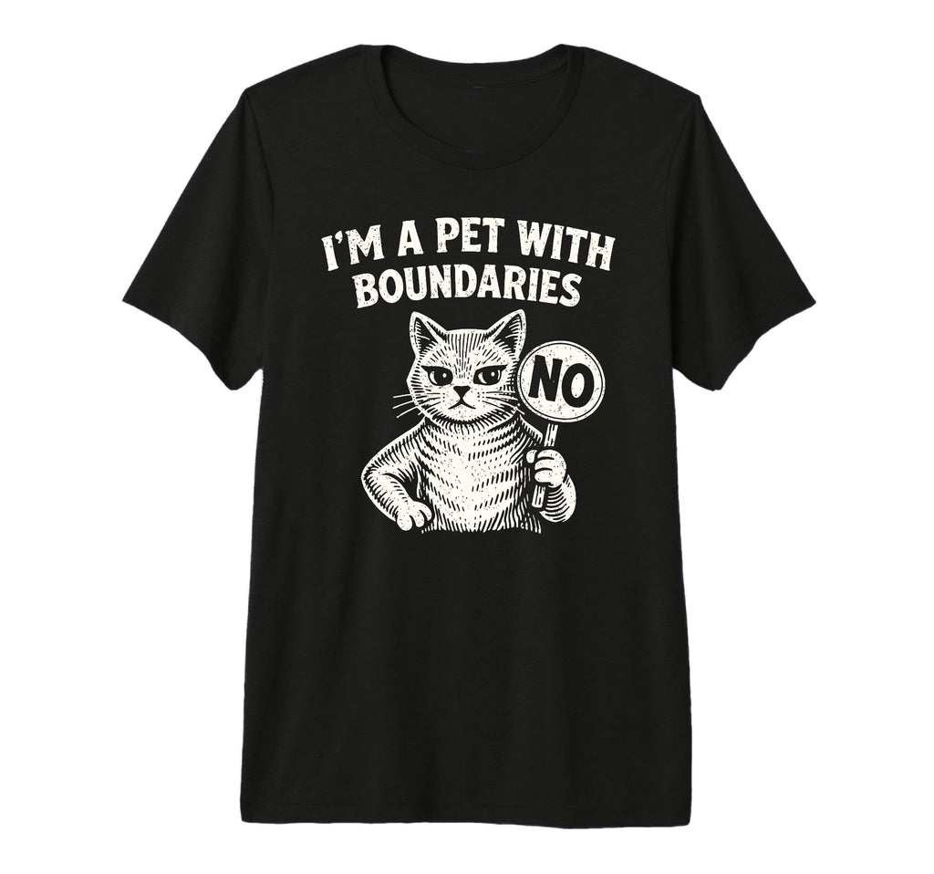 Im Pet Boundaries Cat Tri Blend T-Shirt - Casual Everyday Wear Men Women - T-Shirt, Sweatshirt, Hoodie