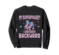 Roller Skate Party Superpower Skate Sweatshirt - Graphic Print Men Women - T-Shirt, Sweatshirt, Hoodie