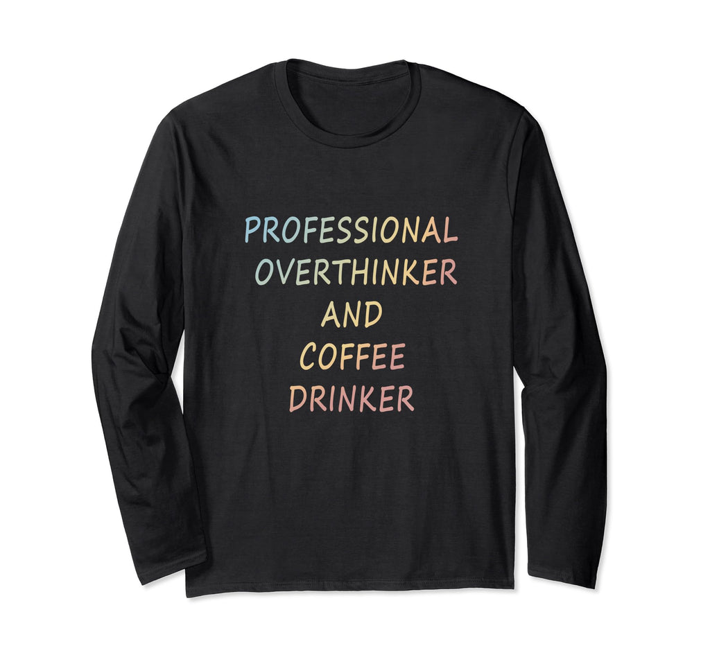 Professional Overthinker And T-Shirt - Fun Novelty Design for Adults - T-Shirt, Sweatshirt, Hoodie