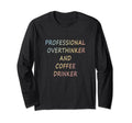 Professional Overthinker And T-Shirt - Fun Novelty Design for Adults - T-Shirt, Sweatshirt, Hoodie
