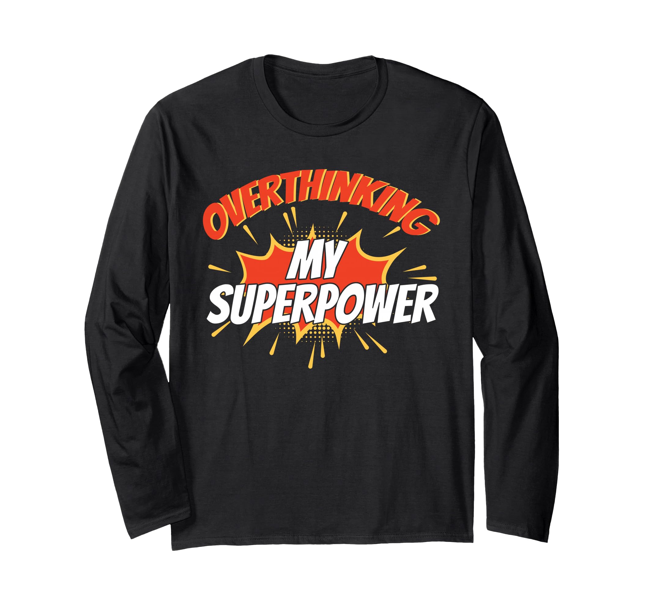 Overthinking My Superpower Ideal T-Shirt - Unique Graphic for Adults - T-Shirt, Sweatshirt, Hoodie