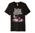 Healing Without Hangover Sober Recovery T-Shirt - Trendy Graphic Unisex - T-Shirt, Sweatshirt, Hoodie