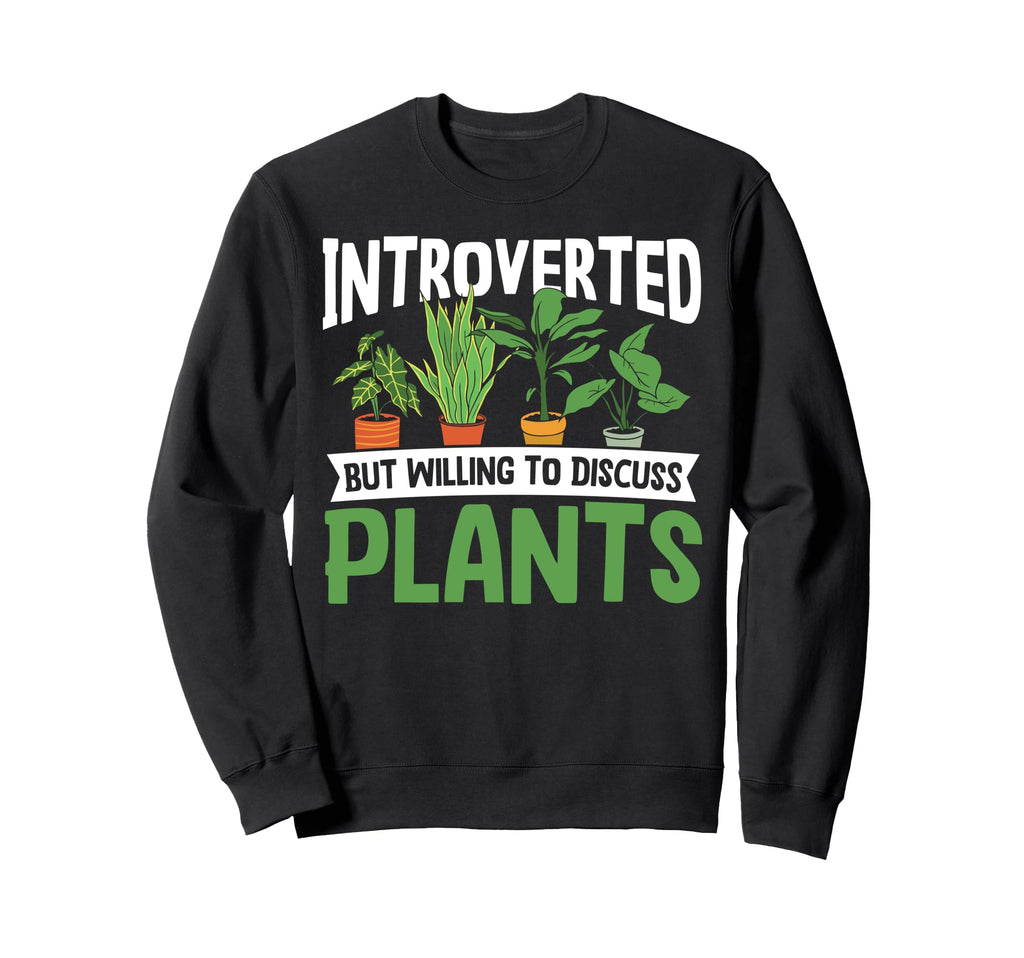 Gardening Potted Plant Sweatshirt - Streetwear Style for Adults - T-Shirt, Sweatshirt, Hoodie