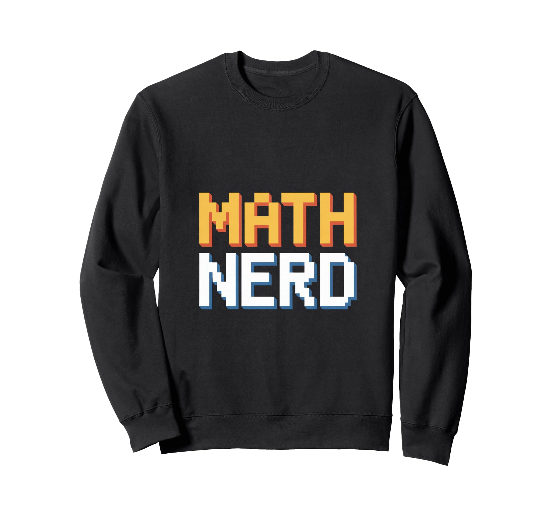 Math Nerd Pixel Typography Pi Sweatshirt - Fun Novelty Design for Adults - T-Shirt, Sweatshirt, Hoodie