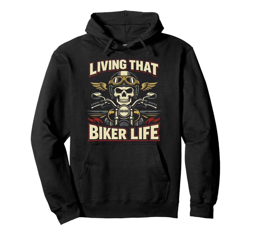 Motorcycle Biker Living That Biker Hoodie - Casual Everyday Wear Men Women - T-Shirt, Sweatshirt, Hoodie