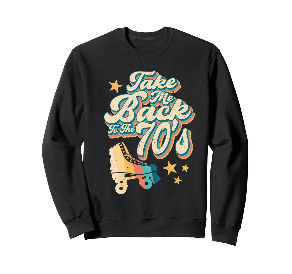 Take Me Back To 70S Roller Sweatshirt - Aesthetic Graphic Men Women - T-Shirt, Sweatshirt, Hoodie