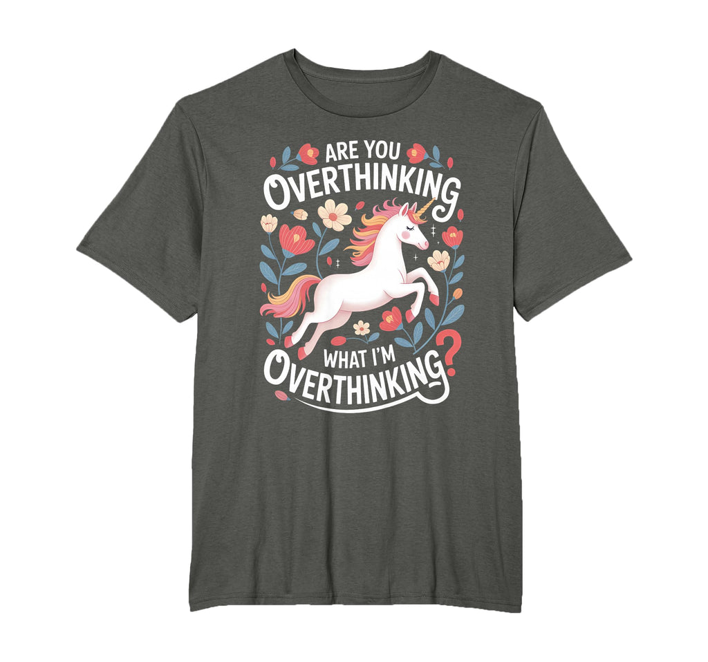 Are You Overthinking Unicorn Anxiety T-Shirt - Unique Graphic Unisex - T-Shirt, Sweatshirt, Hoodie