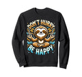 Zen Sloth Meditation Mantra Dont Sweatshirt - Aesthetic Graphic for Adults - T-Shirt, Sweatshirt, Hoodie