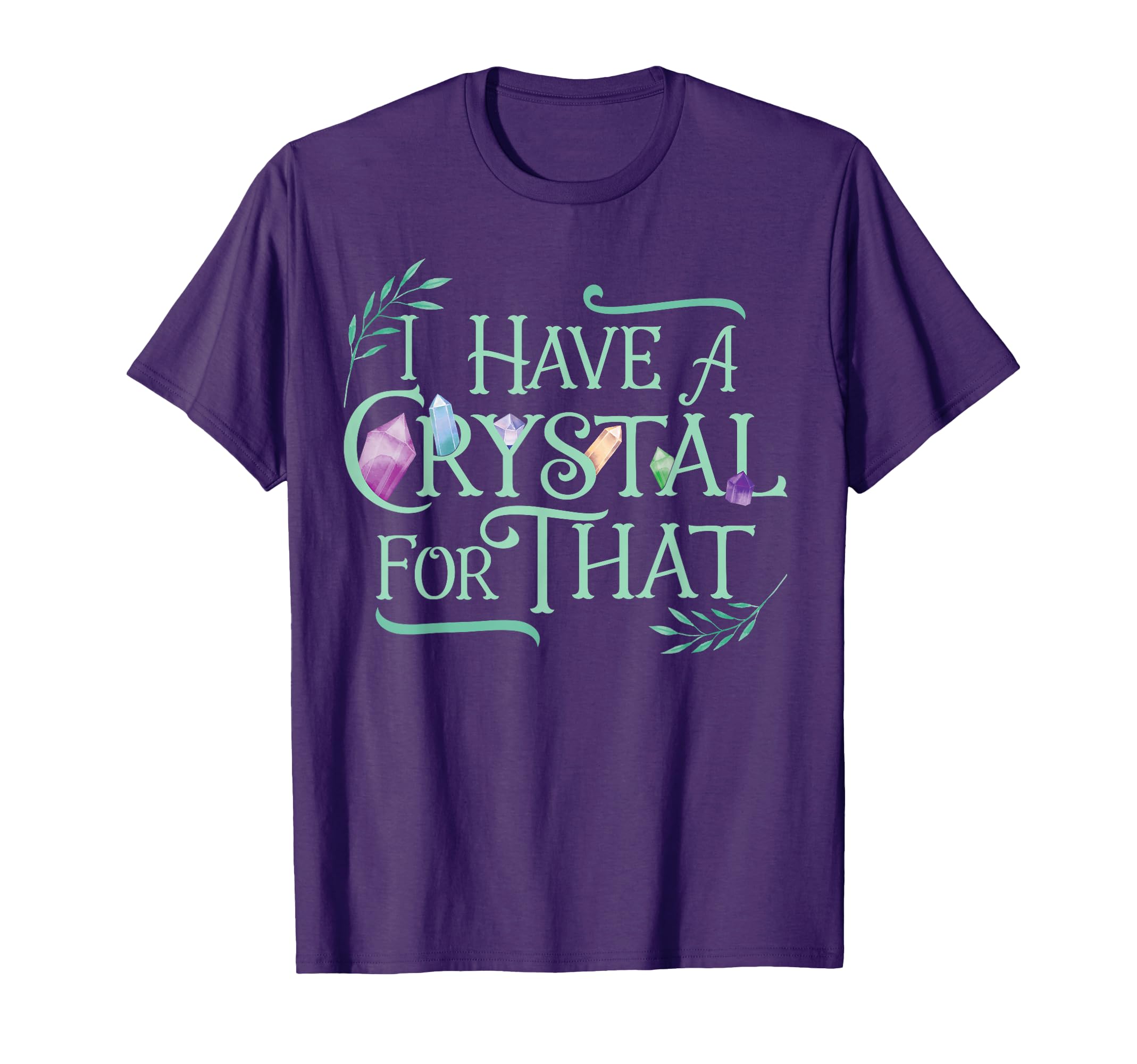 Funny Crystals Witchy Chakras Energy T-Shirt - Custom Art Print Unisex - T-Shirt, Sweatshirt, Hoodie
