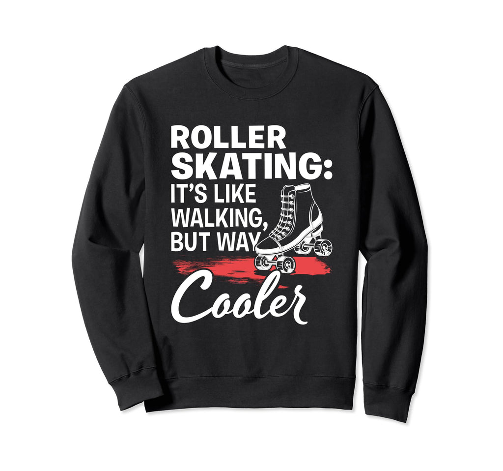 Like Walking Skates Roller Skating Sweatshirt - Minimalist Print Unisex - T-Shirt, Sweatshirt, Hoodie