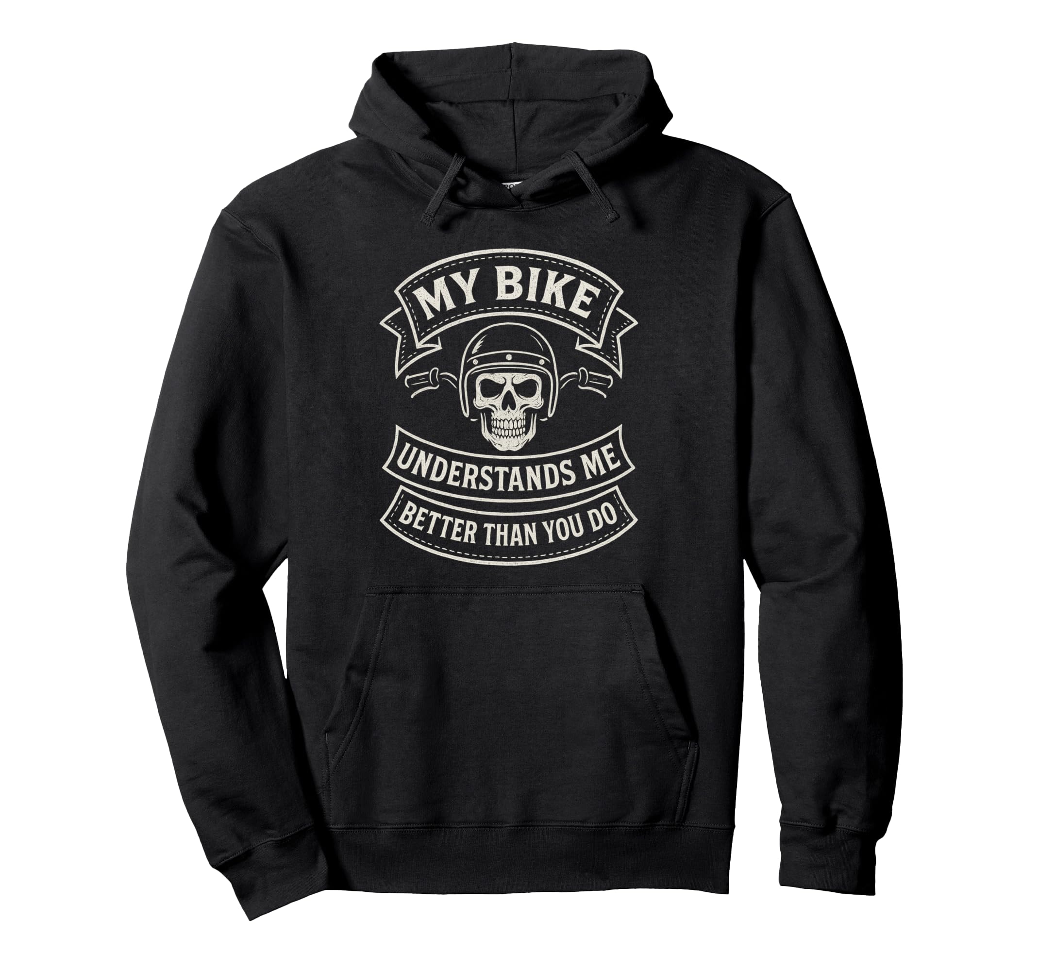 My Bike Understands Me Better Motorcycle Hoodie - Unique Graphic Men Women - T-Shirt, Sweatshirt, Hoodie