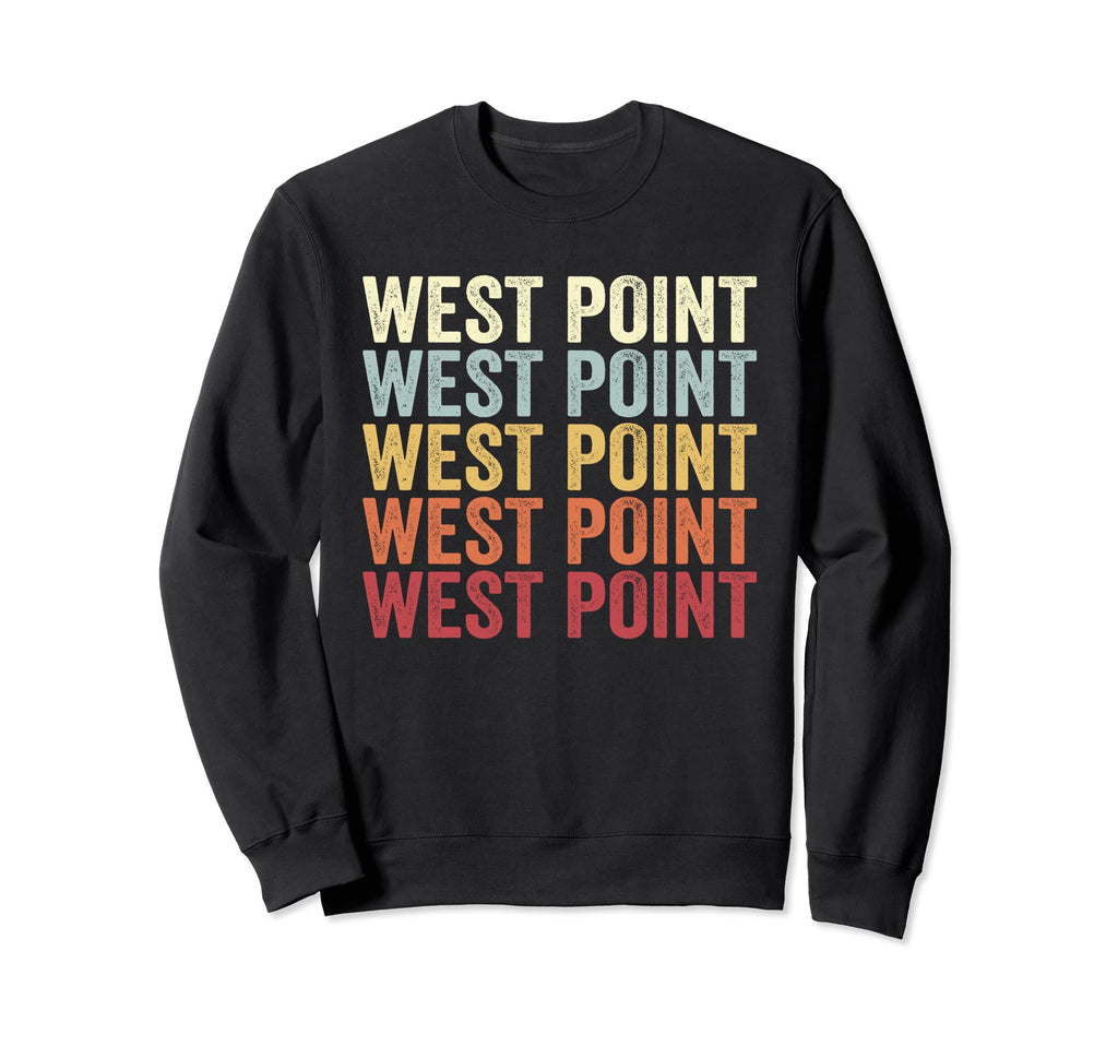 West Point Utah West Point Ut Text Sweatshirt - Streetwear Style Unisex - T-Shirt, Sweatshirt, Hoodie