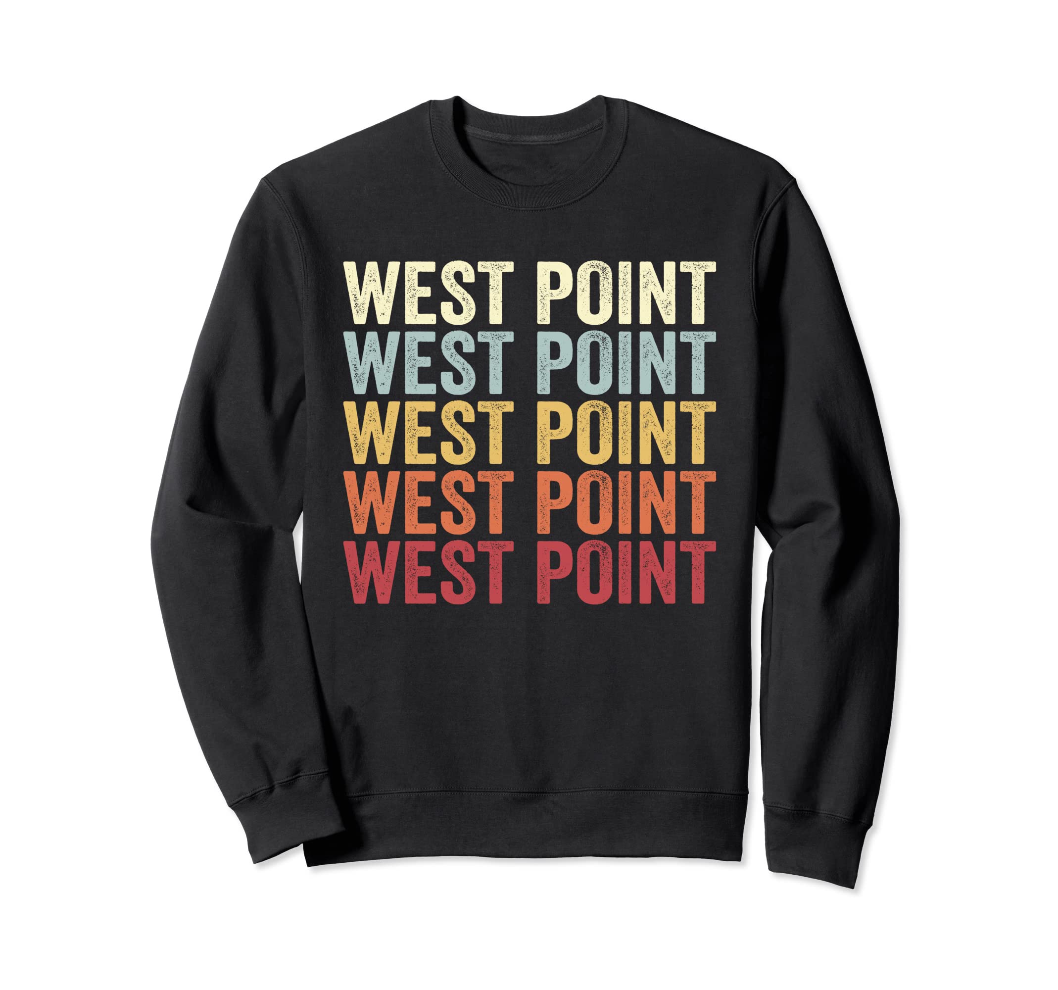 West Point Utah West Point Ut Text Sweatshirt - Streetwear Style Unisex - T-Shirt, Sweatshirt, Hoodie