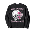 Kinda Emotional Kinda Emotionless Sweatshirt - Trendy Graphic Unisex - T-Shirt, Sweatshirt, Hoodie