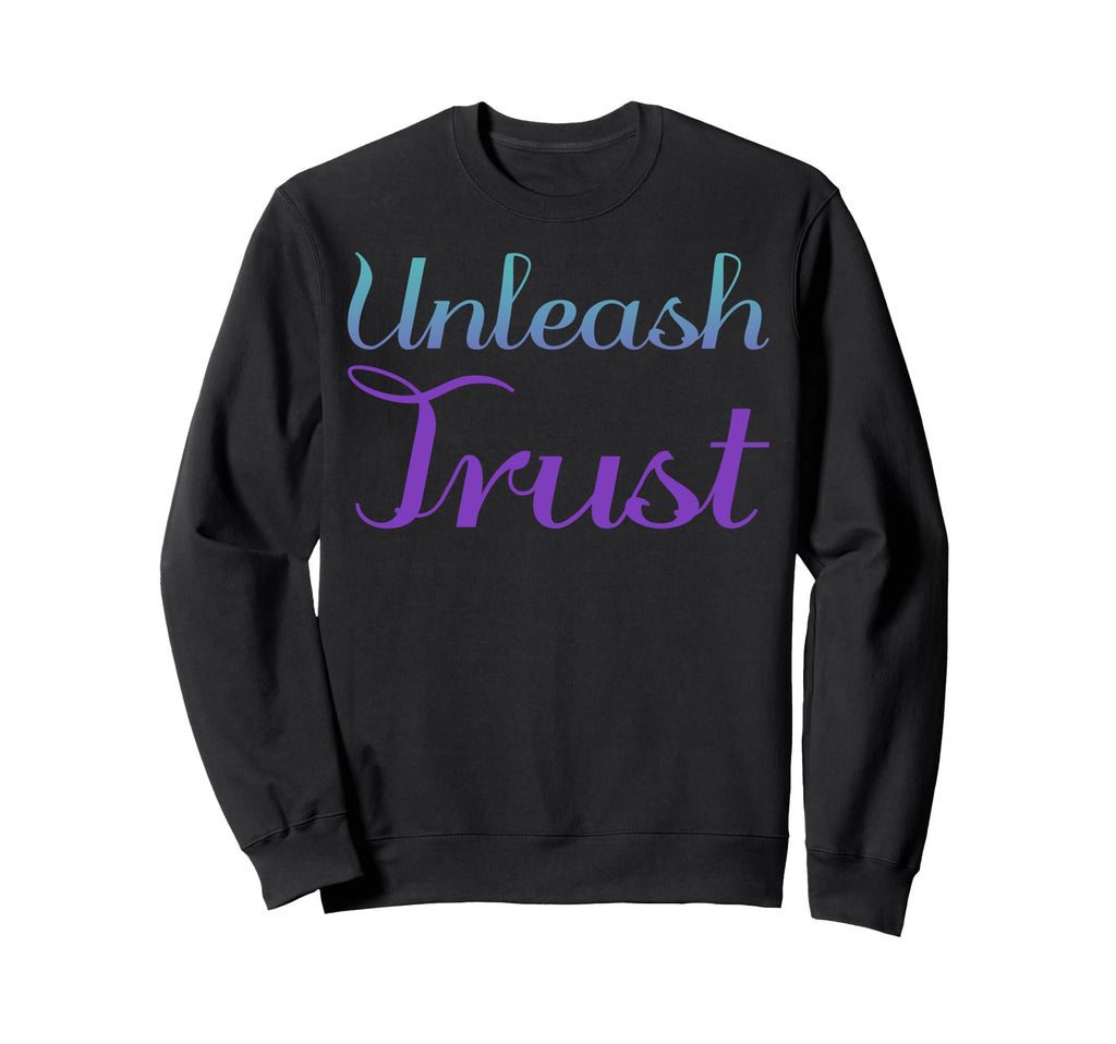 Unleash Trust Mental Health Awareness Sweatshirt - Graphic Print for Adults - T-Shirt, Sweatshirt, Hoodie