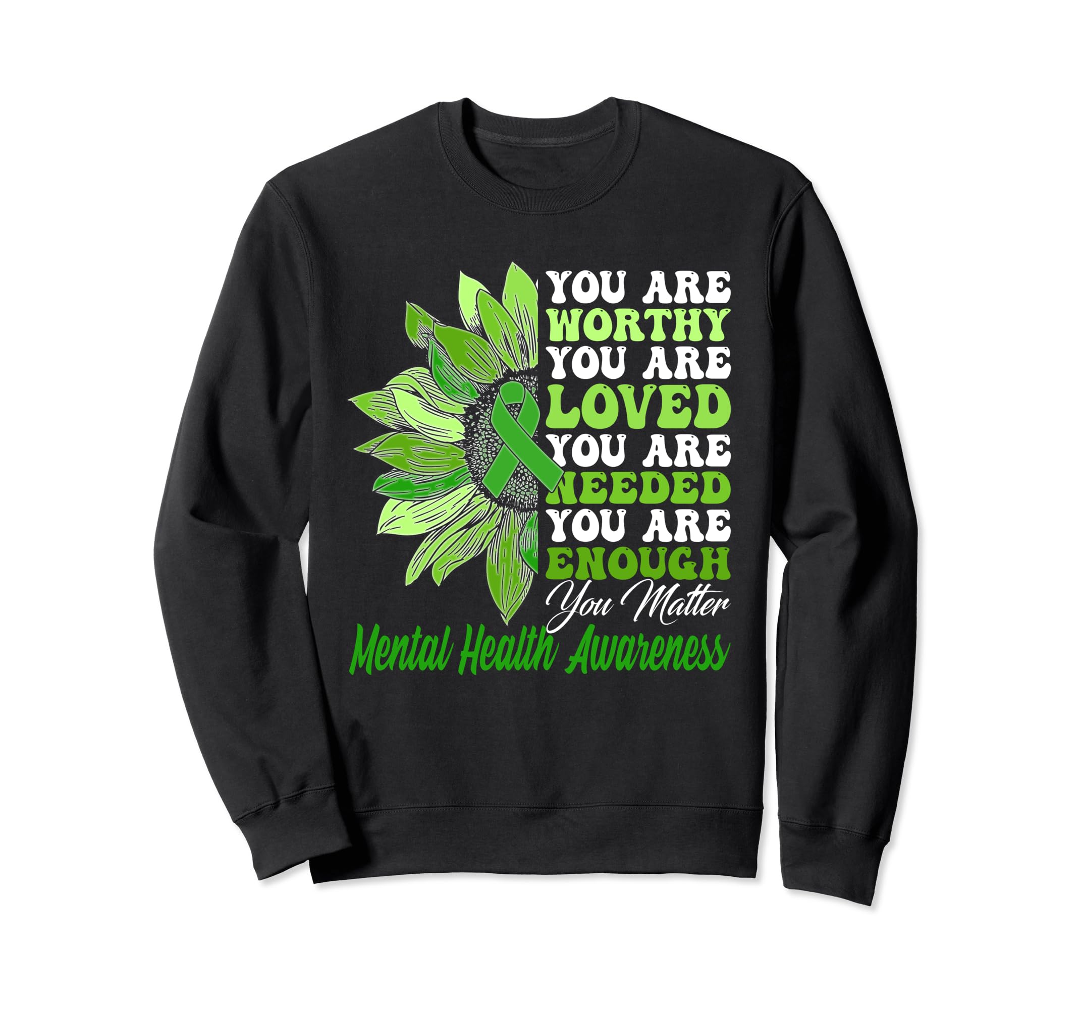 Motivational Support Warrior Mental Sweatshirt - Novelty Apparel Men Women - T-Shirt, Sweatshirt, Hoodie