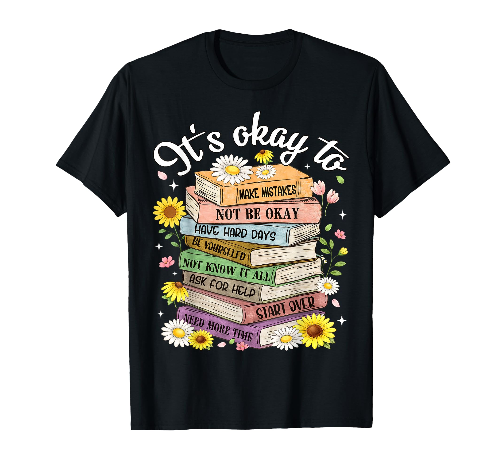 Its Okay To Make Mistakes Be Yourself T-Shirt - Streetwear Style Unisex - T-Shirt, Sweatshirt, Hoodie