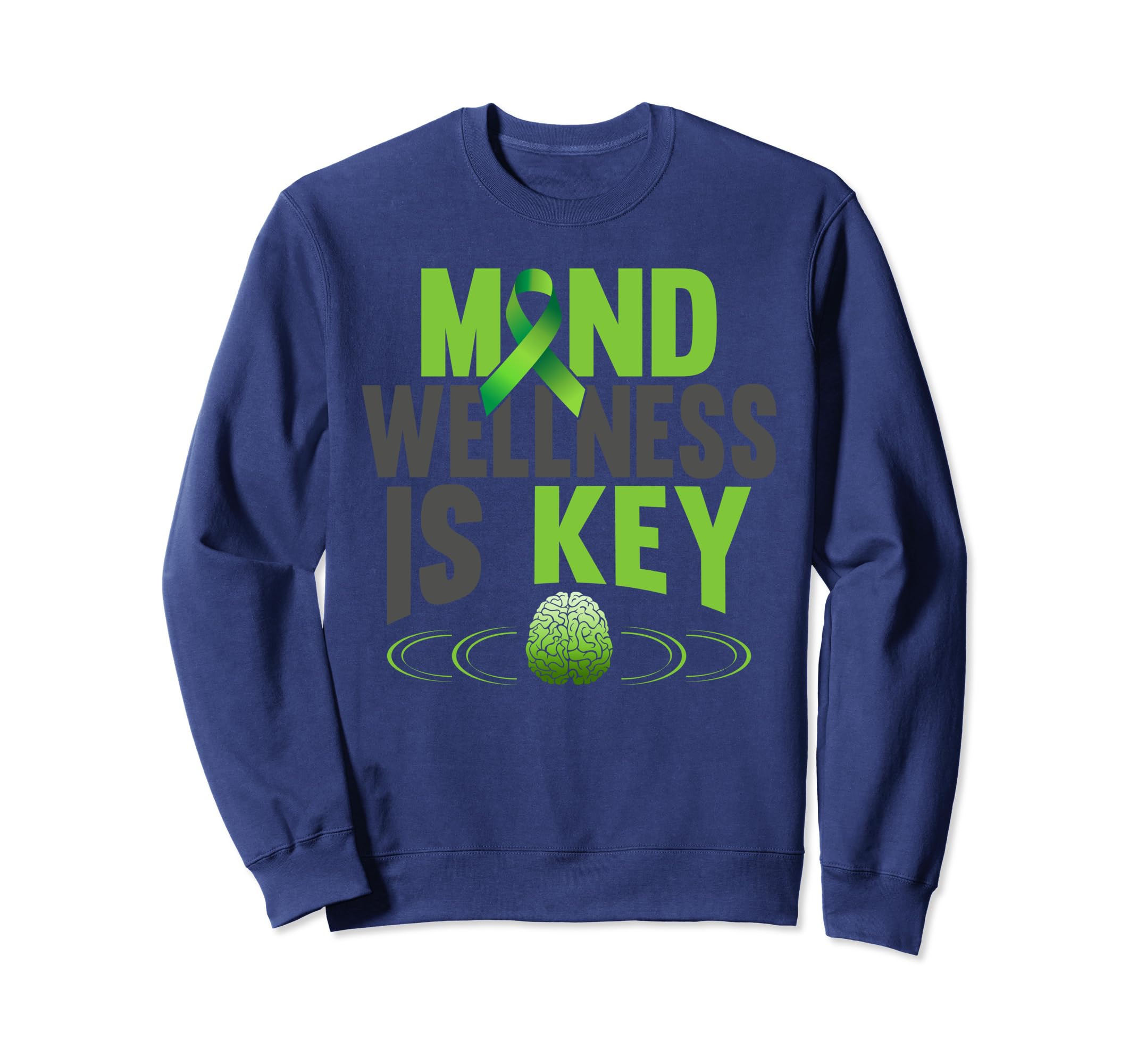 Mind Wellness Is Key Green Mental Sweatshirt - Novelty Apparel Unisex - T-Shirt, Sweatshirt, Hoodie