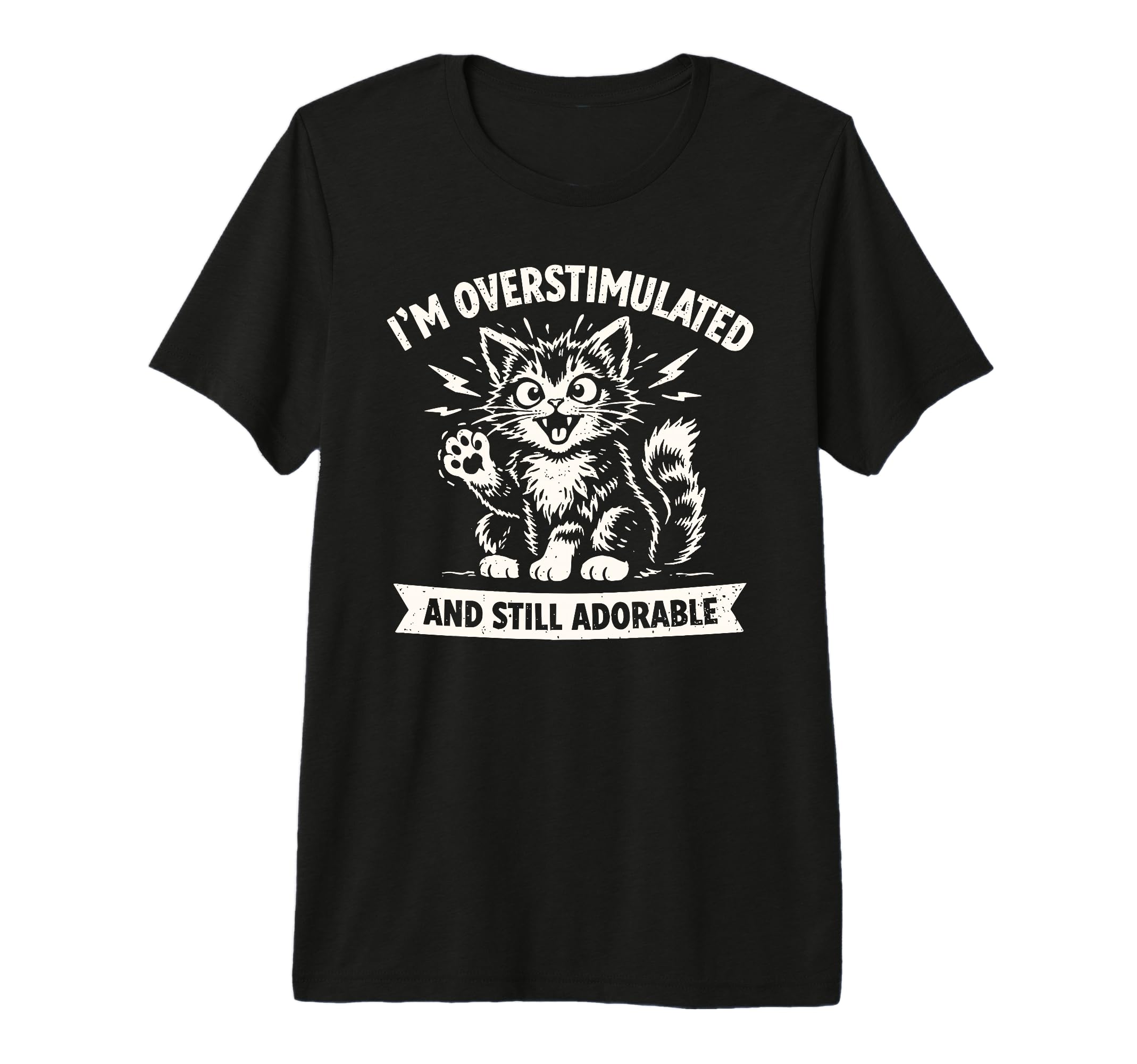 Im Overstimulated And Still Adorable T-Shirt - Minimalist Print Men Women - T-Shirt, Sweatshirt, Hoodie