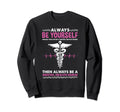 Always Be Yourself Mental Health Sweatshirt - Unique Graphic for Adults - T-Shirt, Sweatshirt, Hoodie