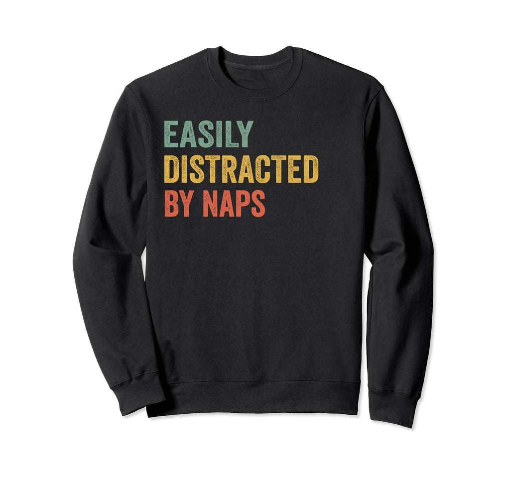 Easily Distracted Naps Pilot Distressed Sweatshirt - Unique Graphic Unisex - T-Shirt, Sweatshirt, Hoodie
