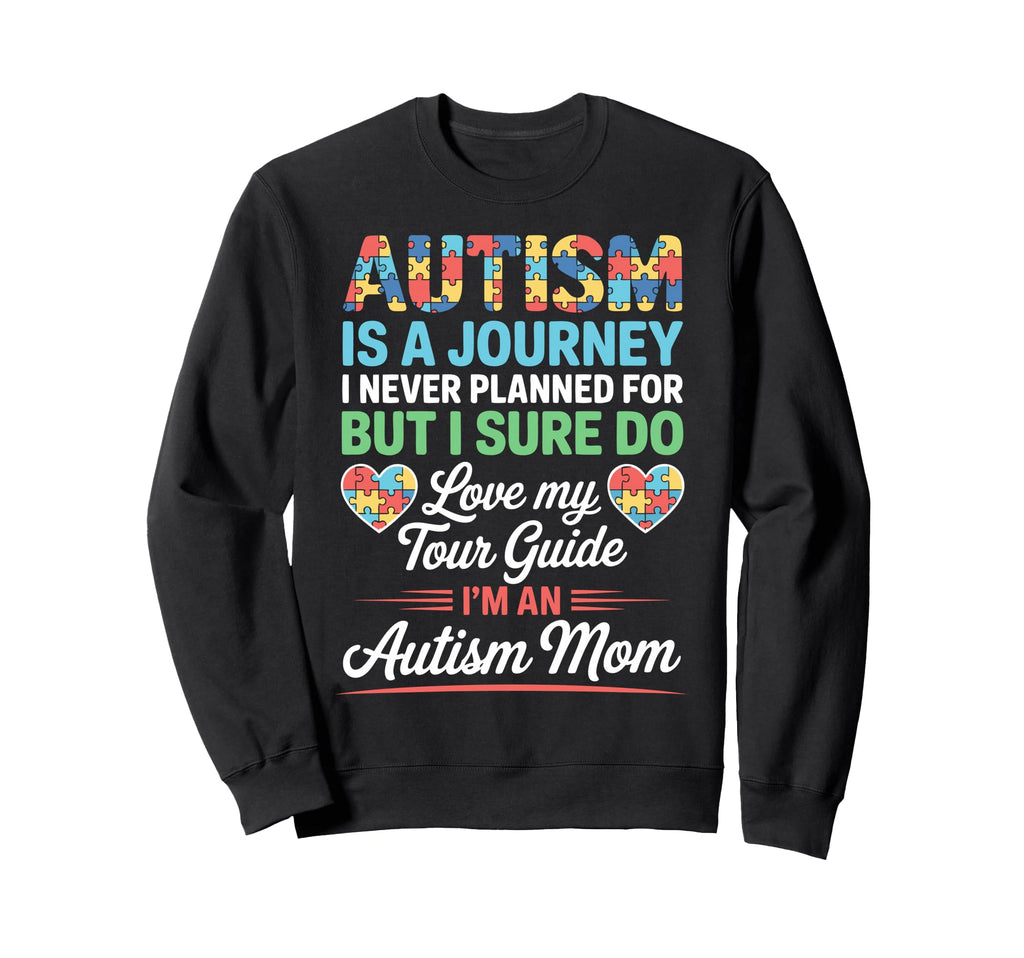 Autism Mom Mother Autistic Child Sweatshirt - Novelty Apparel Men Women - T-Shirt, Sweatshirt, Hoodie