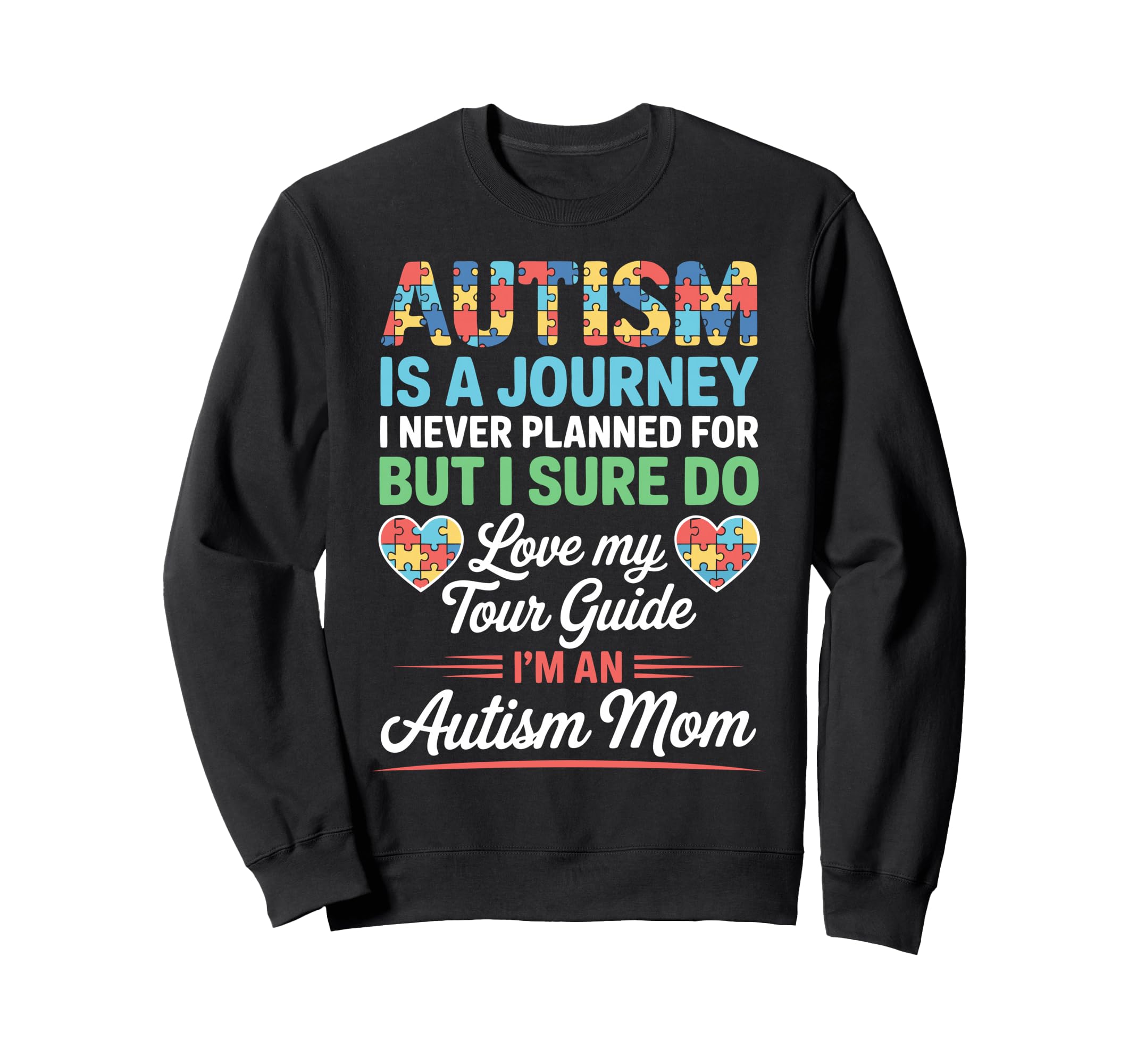 Autism Mom Mother Autistic Child Sweatshirt - Novelty Apparel Men Women - T-Shirt, Sweatshirt, Hoodie