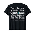 Person Behind Me Suicide Prevention T-Shirt - Casual Everyday Wear Unisex - T-Shirt, Sweatshirt, Hoodie