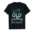 Im Not Old Car Hot Rod T-Shirt - Fun Novelty Design Unisex - T-Shirt, Sweatshirt, Hoodie