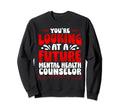 Youre Looking Future Mental Sweatshirt - Aesthetic Graphic for Adults - T-Shirt, Sweatshirt, Hoodie