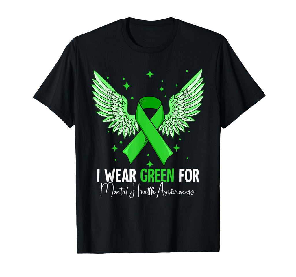 I Wear Green Mental Health Awareness T-Shirt - Trendy Graphic Unisex - T-Shirt, Sweatshirt, Hoodie