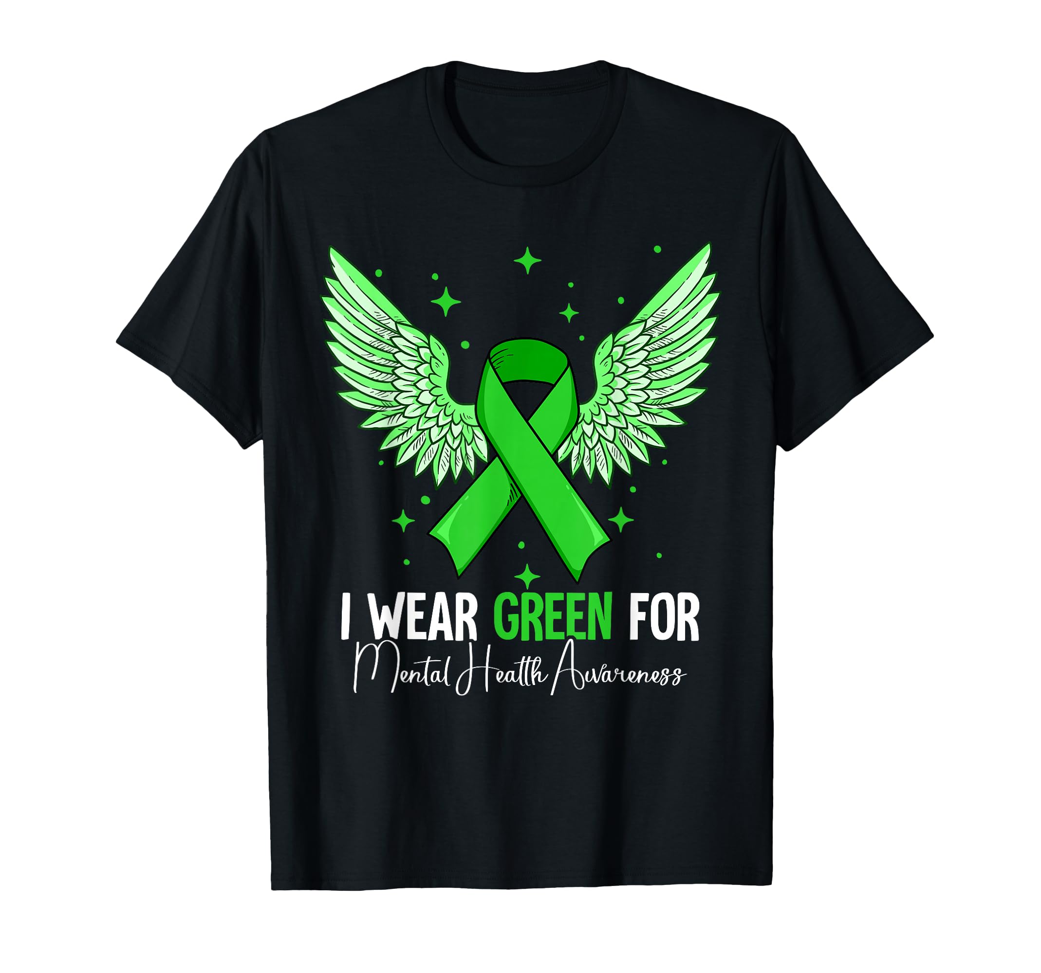 I Wear Green Mental Health Awareness T-Shirt - Trendy Graphic Unisex - T-Shirt, Sweatshirt, Hoodie
