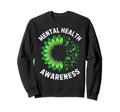 Mental Health Awareness Sunflower Sweatshirt - Streetwear Style Unisex - T-Shirt, Sweatshirt, Hoodie