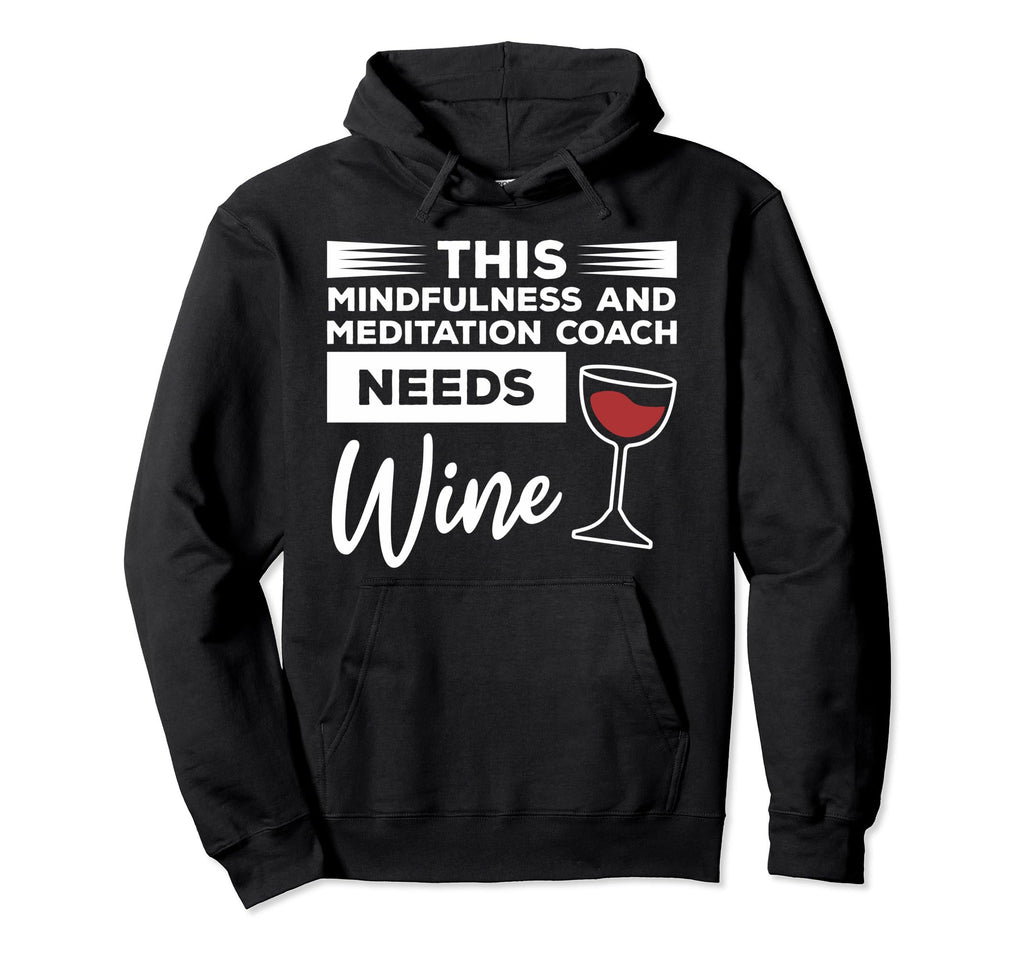 This Mindfulness And Meditation Coach Hoodie - Streetwear Style Unisex - T-Shirt, Sweatshirt, Hoodie
