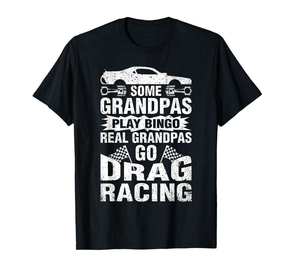 Drag Racing Grandpa Car Lover T-Shirt - Streetwear Style Unisex - T-Shirt, Sweatshirt, Hoodie