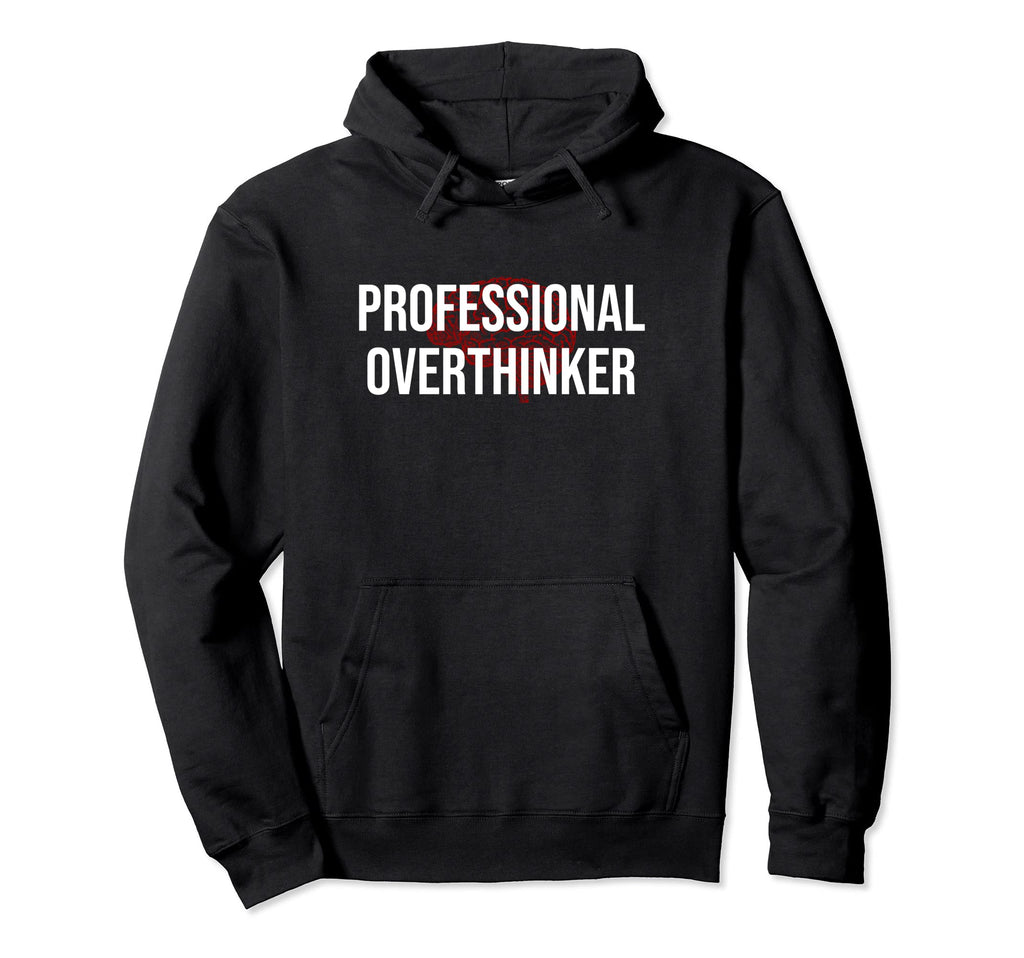 Professional Overthinker Funny Zerdenker Hoodie - Unique Graphic Unisex - T-Shirt, Sweatshirt, Hoodie