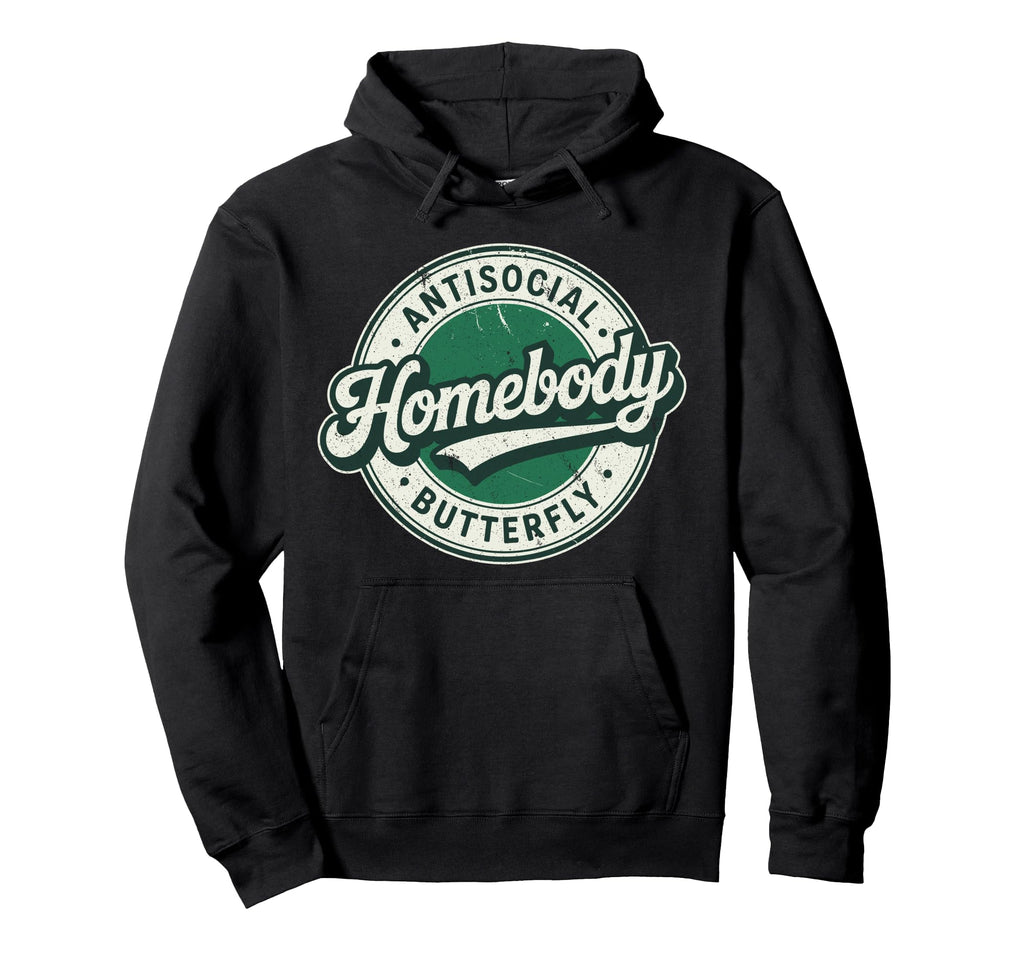 Homebody Antisocial Butterfly Antisocial Hoodie - Streetwear Style Unisex - T-Shirt, Sweatshirt, Hoodie