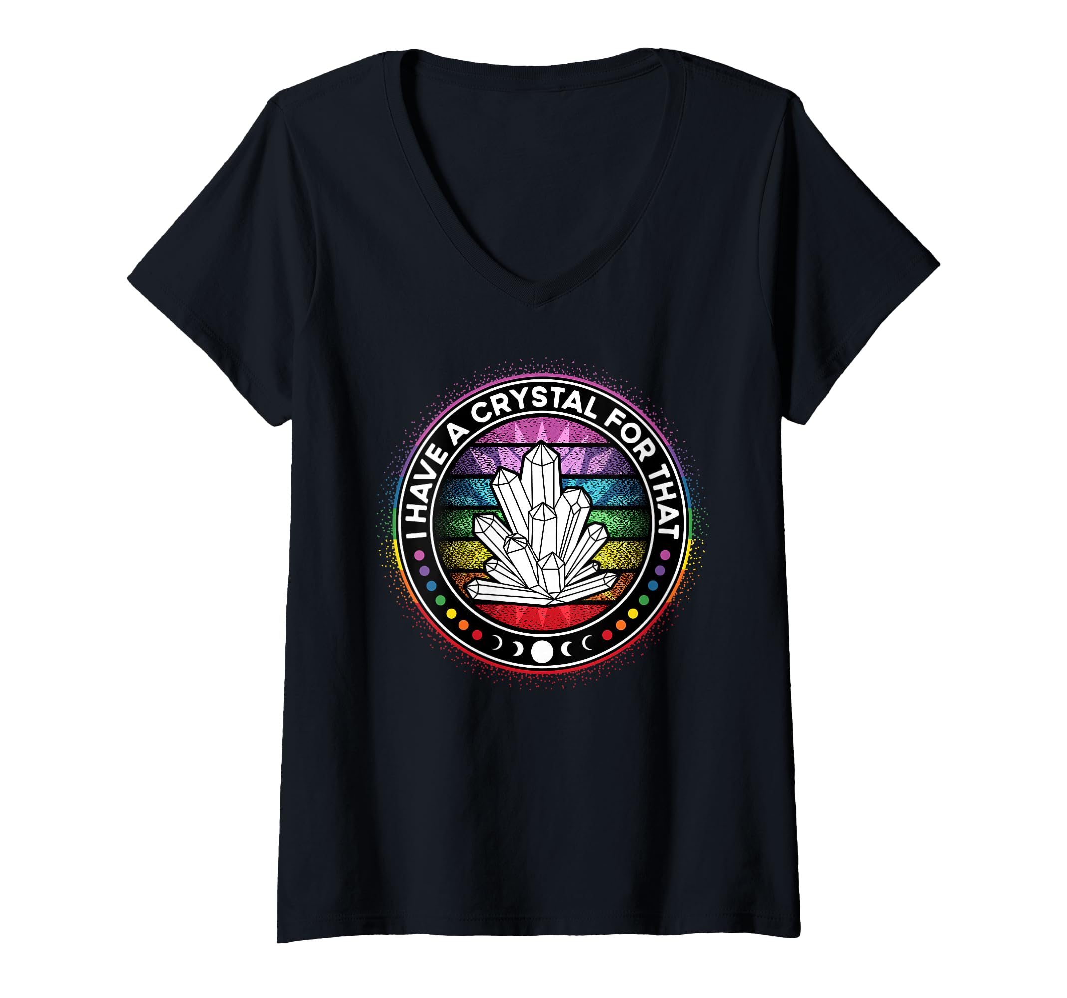 Womens I Have Crystal That Chakra T-Shirt - Trendy Graphic Men Women - T-Shirt, Sweatshirt, Hoodie